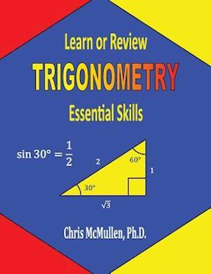 Learn or Review Trigonometry: Essential Skills