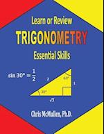 Learn or Review Trigonometry: Essential Skills 