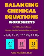 Balancing Chemical Equations Worksheets (Over 200 Reactions to Balance): Chemistry Essentials Practice Workbook with Answers 