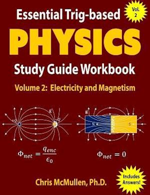Essential Trig-based Physics Study Guide Workbook: Electricity and Magnetism
