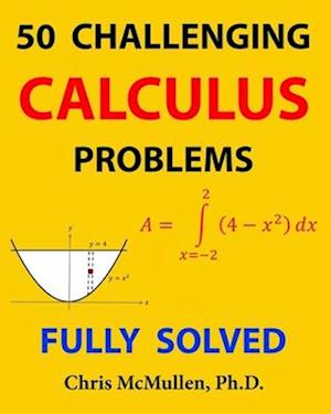 50 Challenging Calculus Problems (Fully Solved)