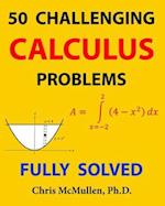 50 Challenging Calculus Problems (Fully Solved)