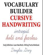 Vocabulary Builder Cursive Handwriting: Study Definitions * Learn New Words * Writing Practice Workbook 