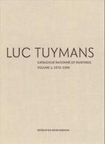 Luc Tuymans: Catalogue Raisonné of Paintings Volume I: 1978–1994