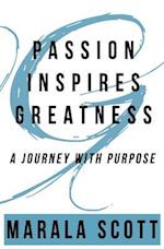Passion Inspires Greatness