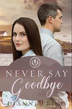 Never Say Goodbye