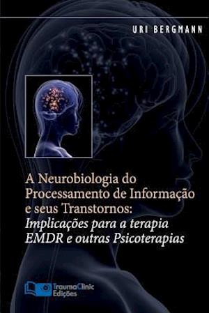 A Neurobiologia Do Processamento de Informacao E Seus Transtornos