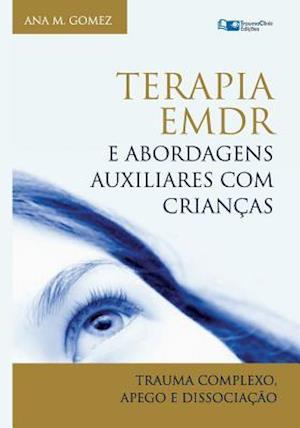 Terapia Emdr E Abordagens Auxiliares Com Crianças