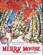 Merry Mouse in Our Father's House