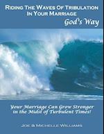 Riding the Waves of Tribulation in Your Marriage, God's Way