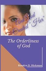 And God Created "Her": The Orderliness of God 