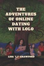 The Adventures OF Online Dating with Lolo 