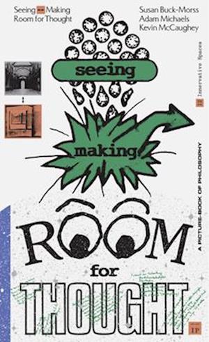 Seeing | Making -&gt; Room for Thought