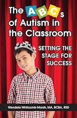 ABCs of Autism in the Classroom: Setting the Stage for Success 