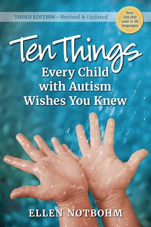 Ten Things Every Child with Autism Wishes You Knew, 3rd Edition