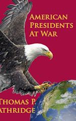 American Presidents at War