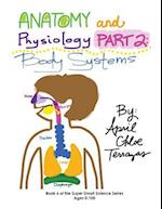 Anatomy & Physiology Part 2: Body Systems 