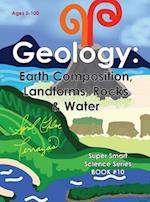 Geology: Earth Composition, Landforms, Rocks & Water 