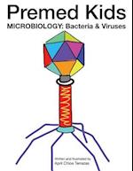 Premed Kids: Microbiology - Bacteria & Viruses 