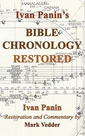 Ivan Panin's Bible Chronology Restored