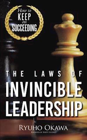 Laws of Invincible Leadership