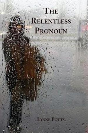 The Relentless Pronoun