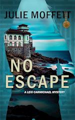 No Escape (A Lexi Carmichael Mystery, 13) 
