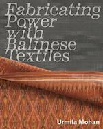 Fabricating Power with Balinese Textiles