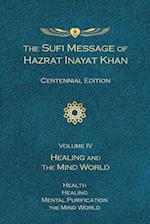 Sufi Message of Hazrat Inayat Khan Centennial Edition, Volume IV