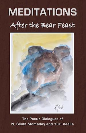 MEDITATIONS After the Bear Feast