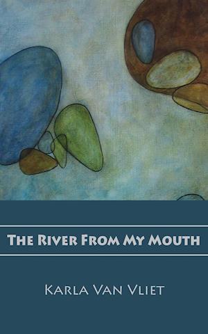 The River from My Mouth