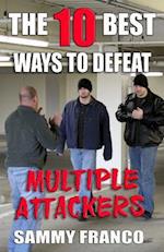 The 10 Best Ways to Defeat Multiple Attackers