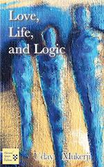 Love, Life, and Logic