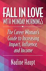 Fall in Love with Monday Mornings