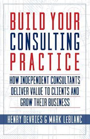 Build Your Consulting Practice