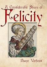 A Considerable Share of Felicity 