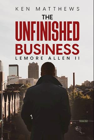 Ken Matthews The Unfinished Business