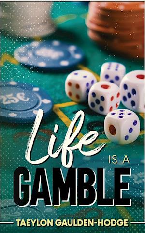 Life Is A Gamble