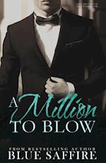 A Million to Blow: A Million to Blow Series Book 1 