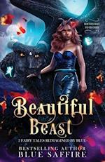 Beautiful Beast: 2 Fairy Tales Reimagined by Blue (Beautiful Beast and His Cinder) 