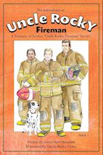 The Adventures of Uncle Rocky, Fireman Book 1