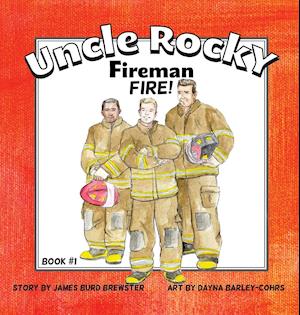 Uncle Rocky, Fireman #1 Fire!