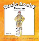 Uncle Rocky, Fireman #4 Sparky Protects