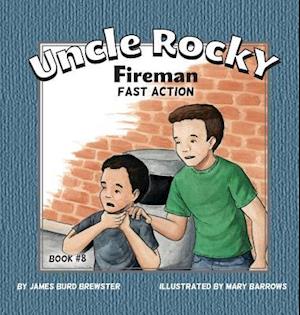 Uncle Rocky, Fireman #8 - Fast Action
