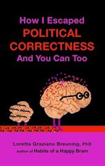 How I Escaped from Political Correctness, And You Can Too