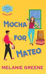 Mocha for Mateo 