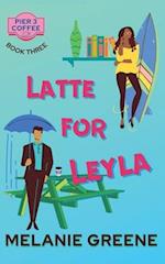 Latte for Leyla 