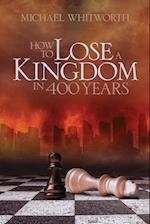 How to Lose a Kingdom in 400 Years: A Guide to 1-2 Kings 