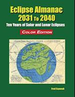 Eclipse Almanac 2031 to 2040 - Color Edition