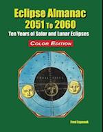 Eclipse Almanac 2051 to 2060 - Color Edition